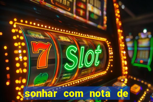 sonhar com nota de 5 reais no jogo do bicho